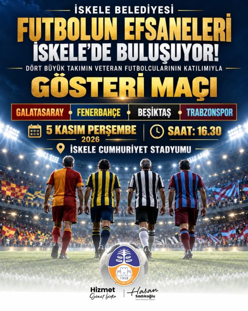 Bazı eski Galatasaray, Fenerbahçe, Beşiktaş ve Trabzonspor futbolcuları İskele’de gösteri maçı yapacak Bazı eski Galatasaray, Fenerbahçe, Beşiktaş ve Trabzonspor futbolcuları İskele'de gösteri maçı yapacak