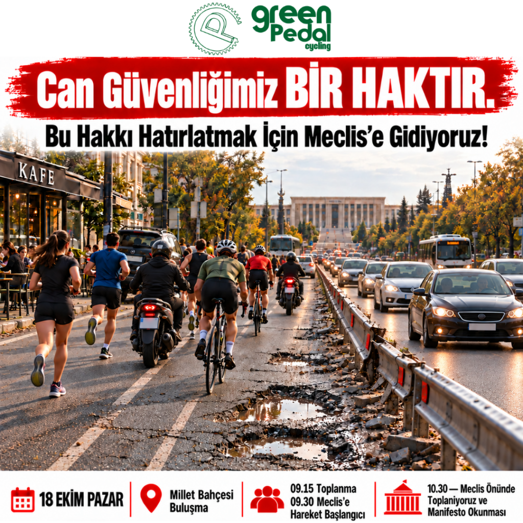 Green Pedal, pazar günü meclis önünde farkındalık etkinliği düzenleyecek.... “Can güvenliğimiz bir haktır"